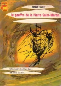 Le gouffre de la Pierre Saint-Martin - Haroun Tazieff - Livre