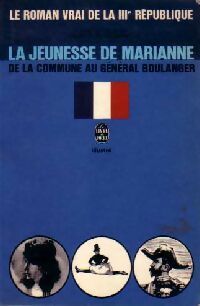 Le roman vrai de la IIIe république Tome V : La jeunesse de Marianne - Gilbert Guilleminault - Livre