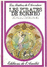 Les pirates de Bornéo - Michel Grimaud - Livre