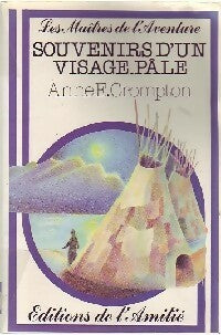 Souvenirs d'un visage-pâle - Anne E. Crompton - Livre