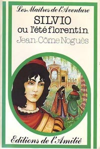 Silvio ou l'été florentin - Jean-Côme Noguès - Livre