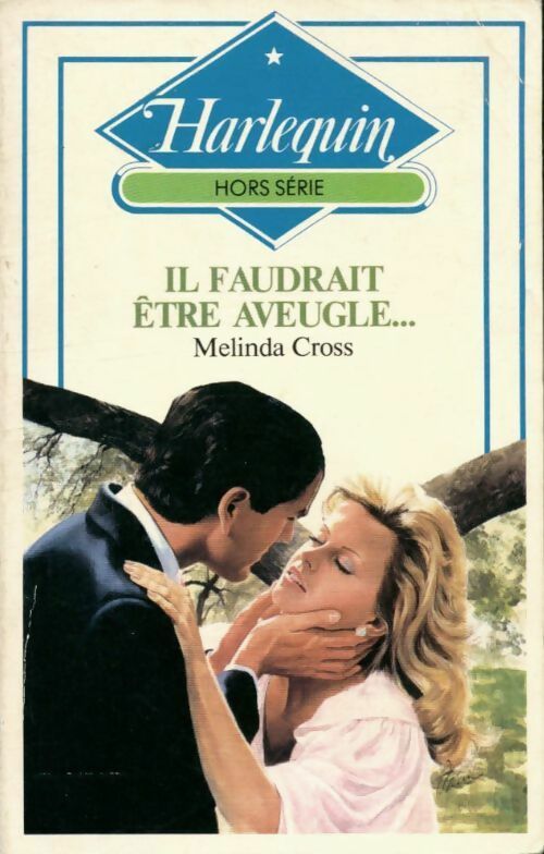 Il faudrait être aveugle... - Melinda Cross - Livre