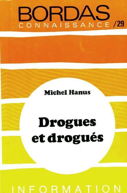 Drogues et drogués - Michel Hanus - Livre