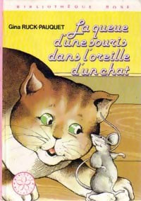 La queue d'une souris dans l'oreille d'un chat - Gina Ruck-Pauquet - Livre