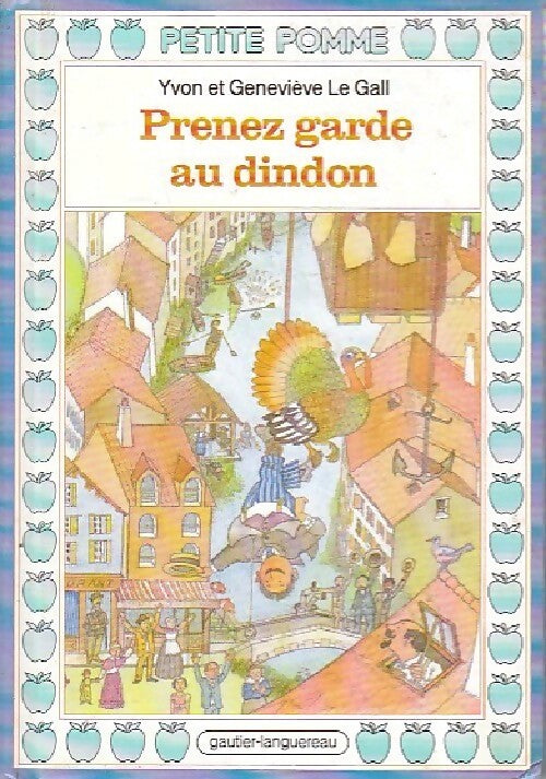 Prenez garde au dindon - Yvon Le Gall, Geneviève Le Gall - Livre