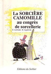 La sorcière Camomille au congrès de sorcellerie - Enric Larreula, Roser Capdevila - Livre