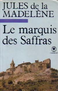 Le marquis des Saffras - Jules De la Madelène - Livre