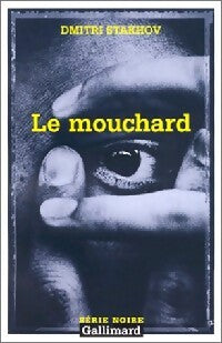 Le mouchard - Dimitri Stakhov - Livre