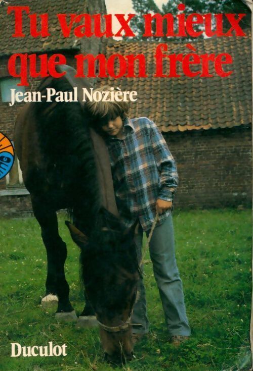 Tu vaux mieux que mon frère - Jean-Paul Nozière - Livre