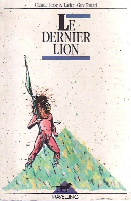 Le dernier lion - Lucien-Guy Touati, Charles Touati - Livre