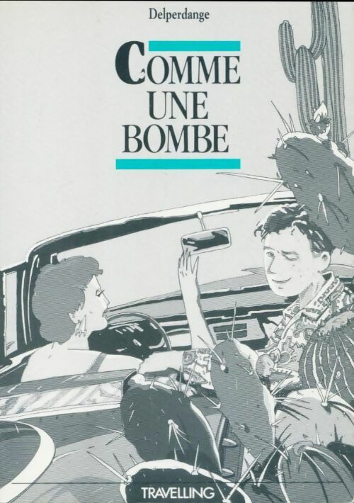 Comme une bombe - Delperdange - Livre