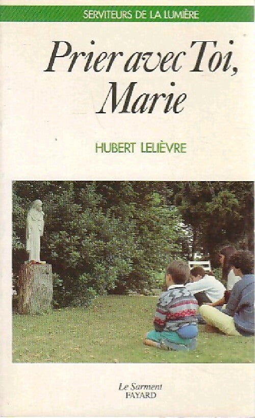 Prier avec toi, Marie - Hubert Lelièvre - Livre