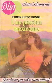 Une passion mexicaine - Parris Afton Bonds - Livre
