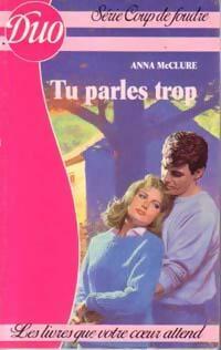Tu parles trop - Anna McClure - Livre