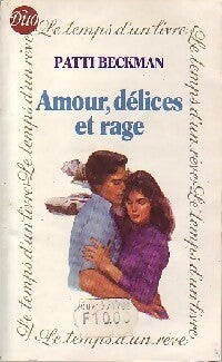 Amour, délices et rage - Patti Beckman - Livre