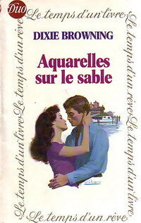 Aquarelles sur le sable - Dixie Browning - Livre