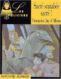 Sacré scarabée sacré ! - Françoise Jay D'Albon - Livre