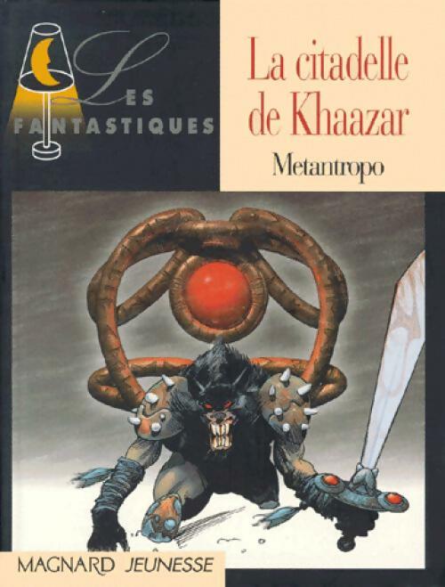 La citadelle de Khaazar - Metantropo - Livre