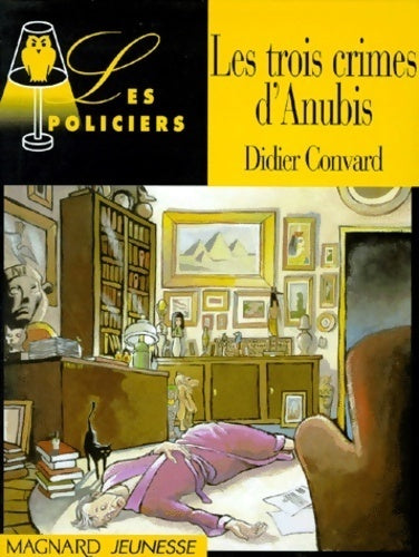 Les trois crimes d'Anubis - Didier Convard - Livre