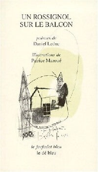 Un rossignol sur le balcon - Patrice Mazoué, Daniel Leduc - Livre