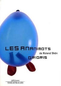 Les ananimots / Grigris - Roland Shön - Livre
