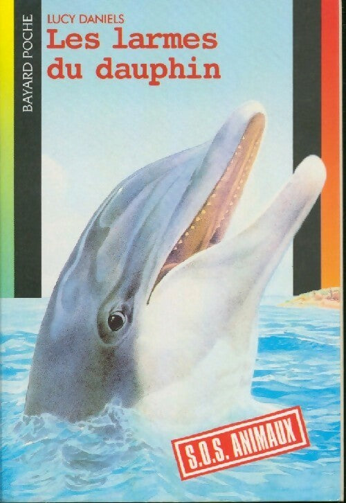 Les larmes du dauphin - Lucy Daniels - Livre