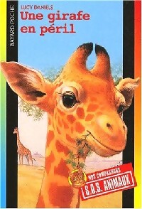 Une girafe en péril - Lucy Daniels - Livre