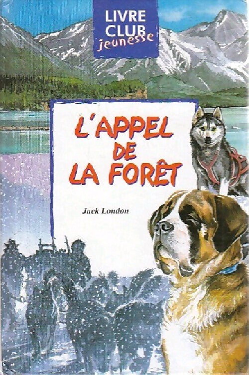 L'appel de la forêt - Jack London - Livre