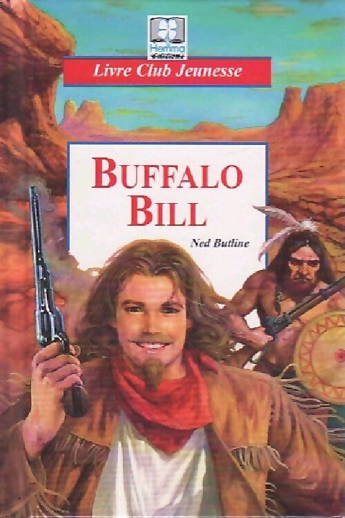 Buffalo Bill - Ned Butline - Livre