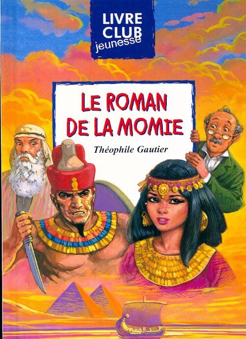 Le roman de la momie - Théophile Gautier - Livre