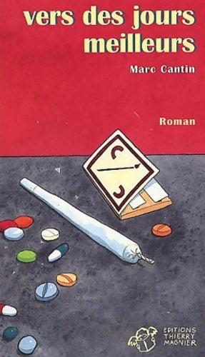 Vers des jours meilleurs - Marc Cantin - Livre