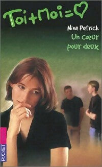 Toi + moi = Coeur Tome XIII : Un coeur pour deux - Nina Petrick - Livre
