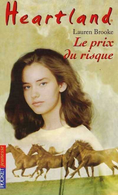 Heartland Tome IV : Le prix du risque - Lauren Brooke - Livre