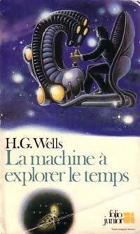La machine à explorer le temps - Herbert George Wells - Livre