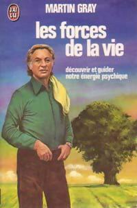 Les forces de la vie - Martin Gray - Livre