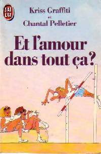 Et l'amour dans tout ça - Chantal Pelletier, Kriss Graffiti - Livre