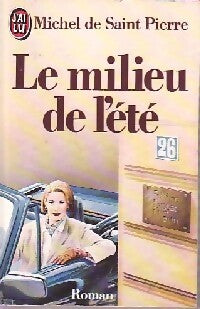 Le milieu de l'été - Michel De Saint Pierre - Livre