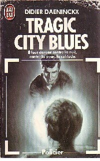 Tragic City Blues - Didier Daeninckx - Livre