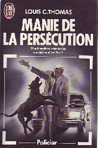 Manie de la persécution - Louis-C. Thomas - Livre