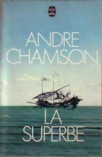 La superbe - André Chamson - Livre