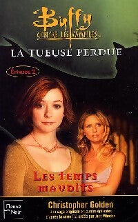 La tueuse perdue Tome II : Les temps maudits - Christopher Golden - Livre