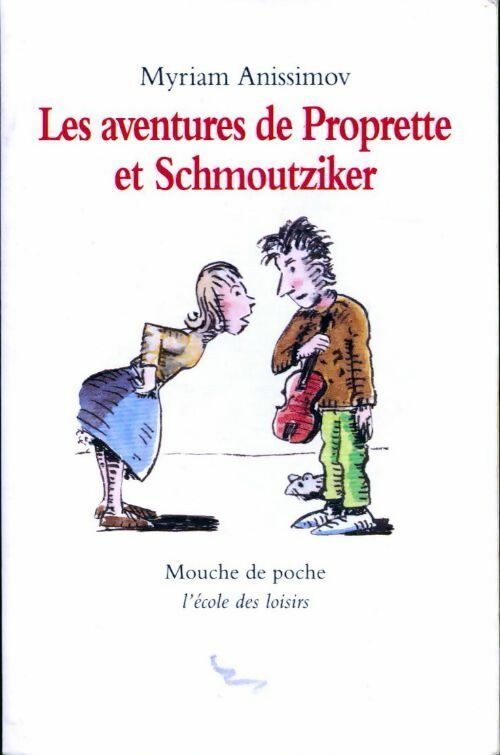 Les aventures de Proprette et Schmoutziker - Myriam Anissimov - Livre