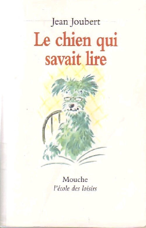 Le chien qui savait lire - Jean Joubert - Livre