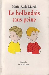 Le hollandais sans peine - Marie-Aude Murail - Livre