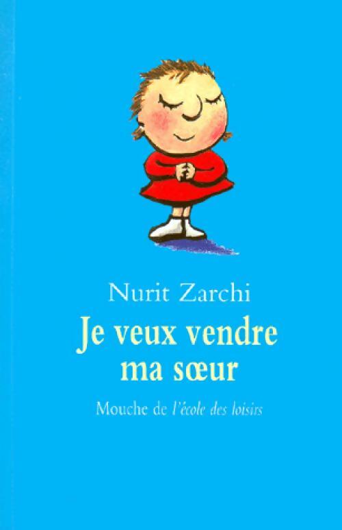 Je veux vendre ma soeur - Nurit Zarchi - Livre