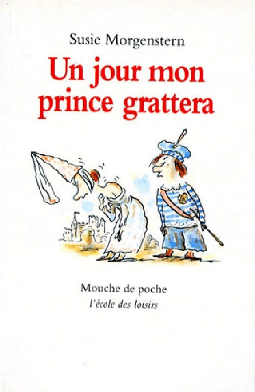 Un jour mon Prince grattera - Susie Morgenstern - Livre