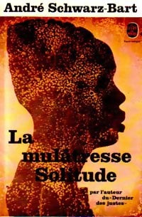 La Mulâtresse Solitude - André Schwarz-Bart - Livre