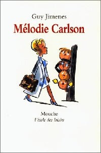 Mélodie Carlson - Guy Jimenes - Livre