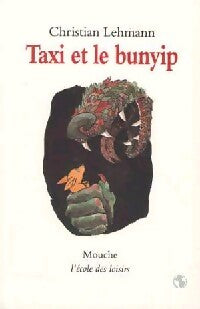Taxi et le Bunyip - Christian Lehmann - Livre