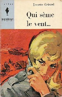 Qui sème le vent... - Lucette Grisard - Livre
